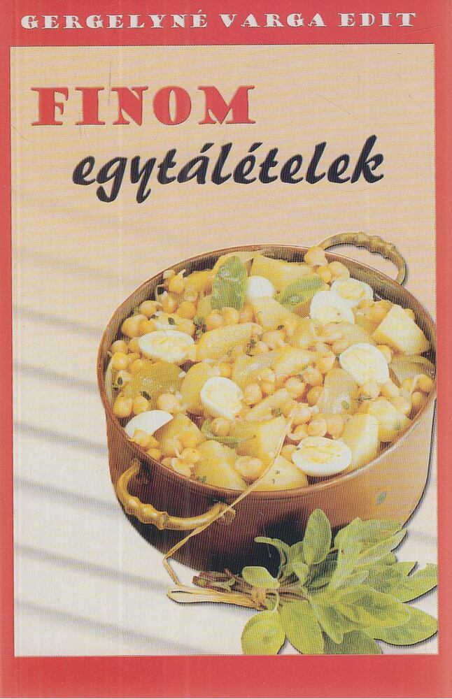 Gergelyné Varga Edit - Finom ételek [antikvár]