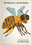 Eric Carle - The Honeybee and the Robber: A moving/picture book [antikvár]