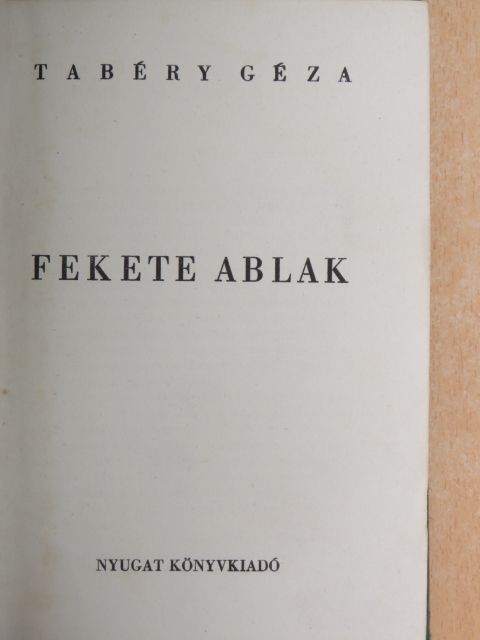 Tabéry Géza - Fekete ablak [antikvár]