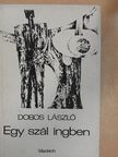 Dobos László - Egy szál ingben [antikvár]