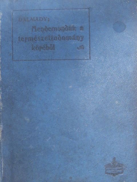 Dr. Dalmady Zoltán - Mendemondák a természettudomány köréből [antikvár]