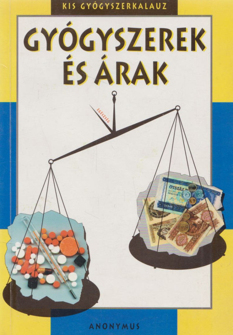Dr. Matejka Zsuzsanna - Gyógyszerek és árak [antikvár]