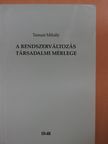 Tamasi Mihály - A rendszerváltozás társadalmi mérlege (dedikált példány) [antikvár]