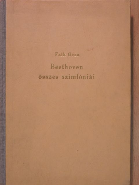 Falk Géza - Beethoven összes szimfóniái [antikvár]