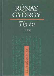 RÓNAY GYÖRGY - Tíz ​év [antikvár]