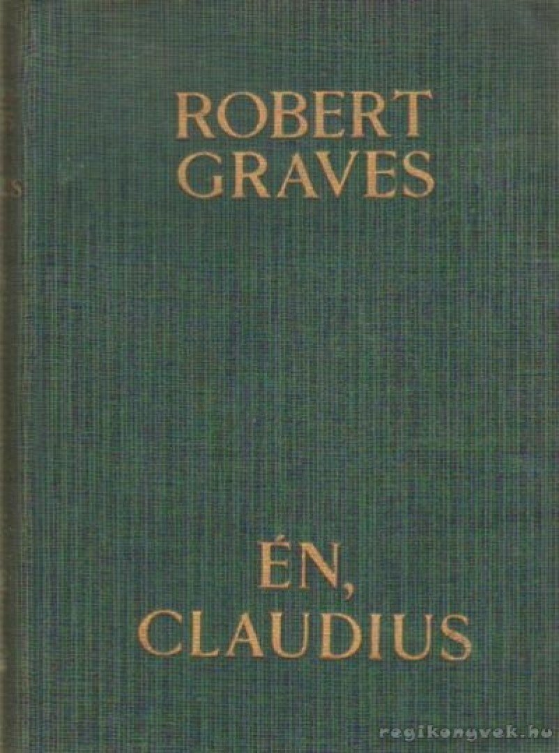 Robert Graves - Én, Claudius [antikvár]