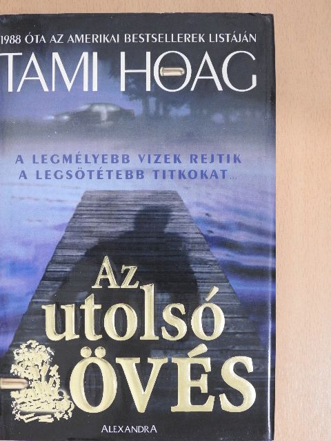 Tami Hoag - Az utolsó lövés [antikvár]