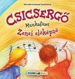HORVÁTH ISTVÁNNÉ SMID ANNA - CSICSERGŐ ZENEI ELŐKÉPZŐ MUNKAFÜZET