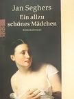 Jan Seghers - Ein allzu schönes Mädchen [antikvár]