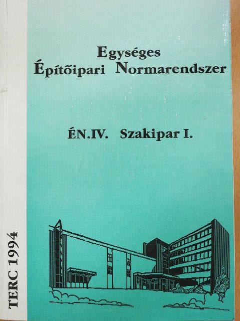 Egységes Építőipari Normarendszer IV/1. [antikvár]