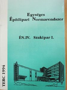Egységes Építőipari Normarendszer IV/1. [antikvár]
