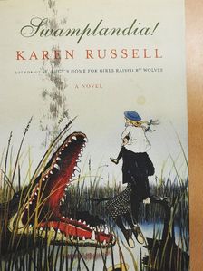 Karen Russell - Swamplandia! [antikvár]