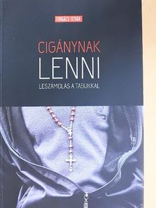 Forgács István - Cigánynak lenni [antikvár]
