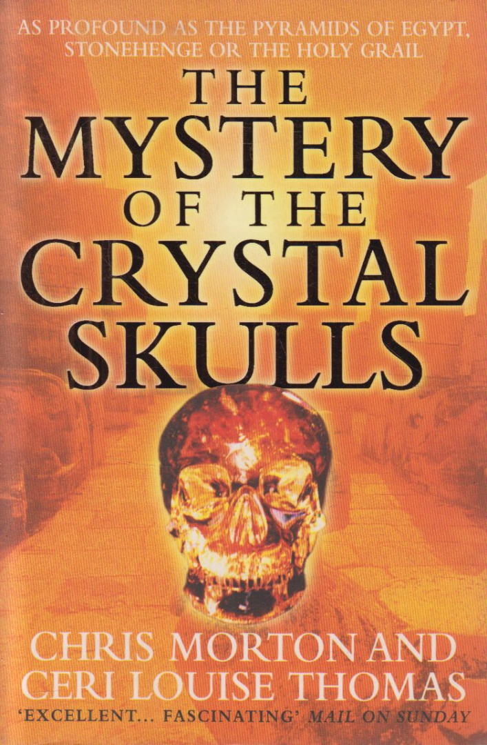 Chris Morton, Ceri Louise Thomas - The Mystery of the Crystal Skulls [antikvár]