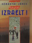 Kőbányai János - Fedezd fel Izraelt! [antikvár]