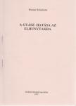 Schiebeler, Werner - A gyász hatása az elhunytakra [antikvár]