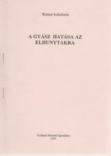 Schiebeler, Werner - A gyász hatása az elhunytakra [antikvár]