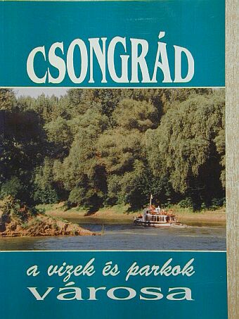 Dr. Sebestyén István - Csongrád a vizek és parkok városa [antikvár]