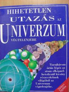 Joanna Turner - Hihetetlen utazás az Univerzum végtelenjébe/Hihetetlen utazás az atom belsejébe [antikvár]