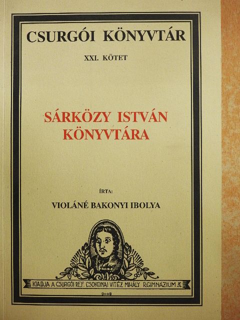 Violáné Bakonyi Ibolya - Sárközy István könyvtára - CD-vel [antikvár]