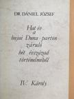 Dr. Dániel József - Hat év a bajai Duna-parton záruló hét évszázad történelméből - IV. Károly [antikvár]