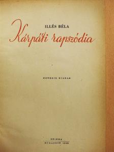 Illés Béla - Kárpáti rapszódia [antikvár]