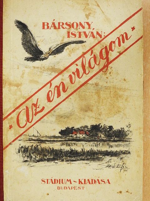 Bársony István - Az én világom [antikvár]