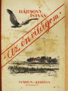 Bársony István - Az én világom [antikvár]
