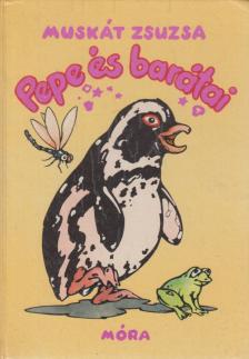 MUSKÁT ZSUZSA - Pepe és barátai [antikvár]