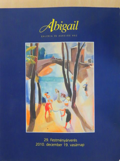 Abigail Galéria és Aukciósház 29. festményárverés [antikvár]