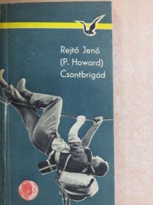 P. Howard - Csontbrigád [antikvár]