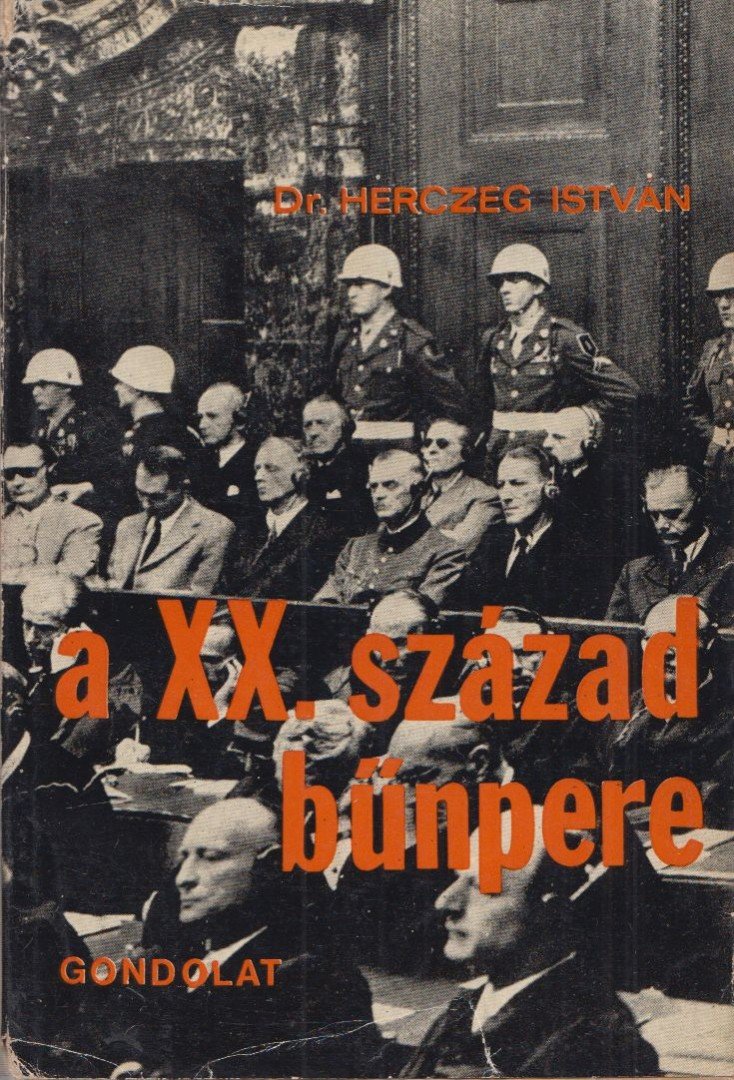Herczeg István - A XX. század bűnpere [antikvár]