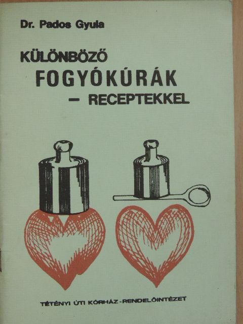 Bereti Mariann - Különböző fogyókúrák - receptekkel [antikvár]