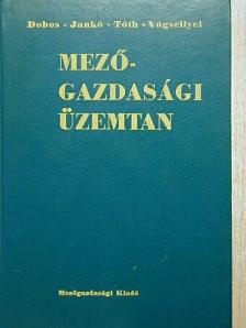 Dr. Dobos Károly - Mezőgazdasági üzemtan [antikvár]