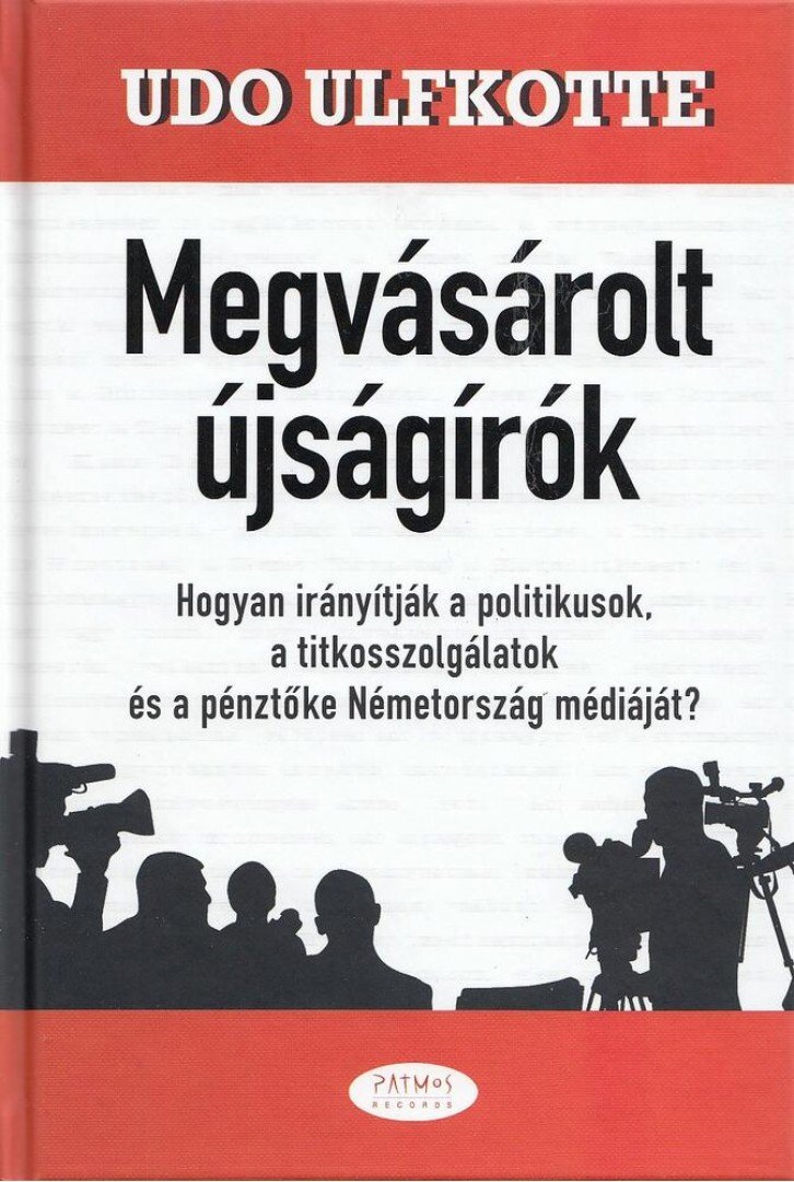ULFKOTTE, UDO - Megvásárolt újságírók [antikvár]