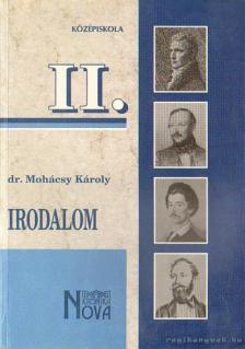 Dr. Mohácsy Károly - Irodalom II. [antikvár]
