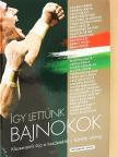 Ballai Attila - Így lettünk bajnokok [antikvár]