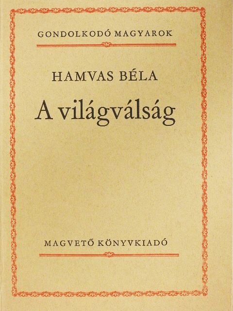 Hamvas Béla - A világválság [antikvár]