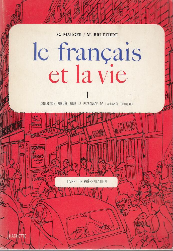 Gaston Mauger, Maurice Bruéziére - Le francais et la vie 1. [antikvár]