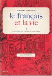 Gaston Mauger, Maurice Bruéziére - Le francais et la vie 1. [antikvár]