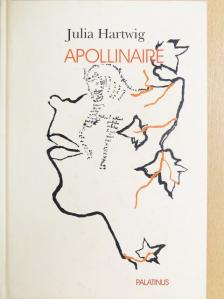 Julia Hartwig - Apollinaire [antikvár]