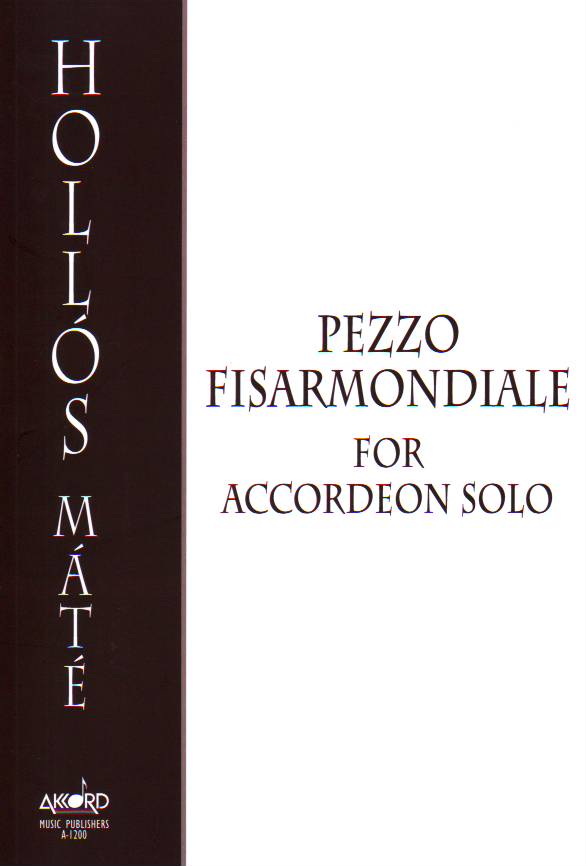 Hollós Máté - PEZZO FISARMONDIALE FOR ACCORDEON SOLO