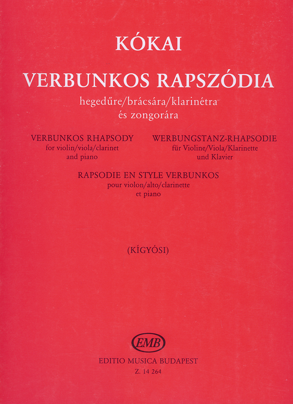 KÓKAI REZSŐ - VERBUNKOS RAPSZÓDIA HEGEDŰRE/BRÁCSÁRA/KLARINÉTRA ÉS ZONGORÁRA (KÍGYÓSI)