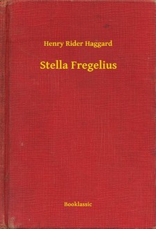 HAGGARD, HENRY RIDER - Stella Fregelius [eKönyv: epub, mobi]