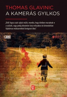 Thomas GLAVINIC - A kamerás gyilkos [eKönyv: epub, mobi]