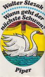 Walter Slezak - Wann geht der nächste Schwan? [antikvár]