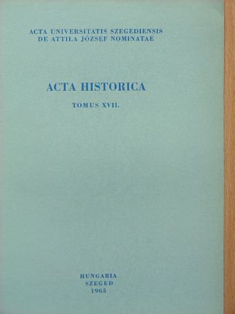 Varga Ilona - Acta Historica Tomus XVII. [antikvár]