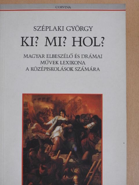 Széplaki György - Ki? Mi? Hol? [antikvár]