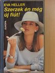 Eva Heller - Szerzek én még új fiút! [antikvár]