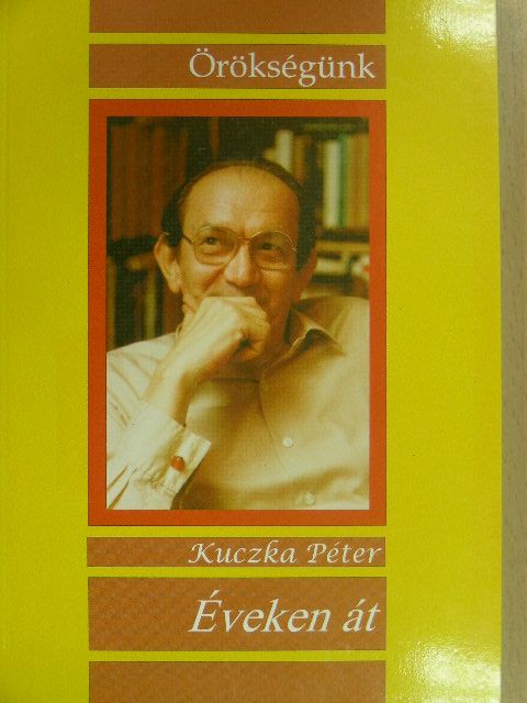 Kuczka Péter - Éveken át [antikvár]